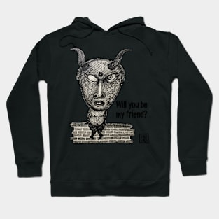 Will you be my friend? Hoodie